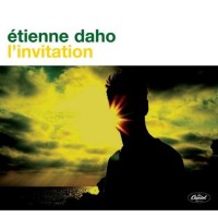 Purchase Etienne Daho - L'invitation Deluxe Remastered (2006-2009) (Reissued 2011) CD1
