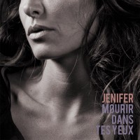Purchase Jenifer - Mourir Dans Tes Yeux (CDS)