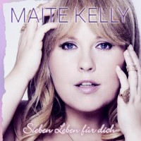 Purchase Maite Kelly - Sieben Leben Für Dich (CDS)
