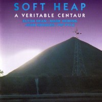 Purchase Soft Heap - A Veritable Centaur (Reissued 1995)