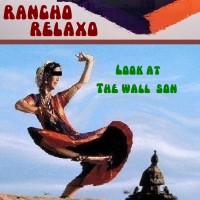 Purchase Rancho Relaxo - Look At The Wall