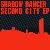 Purchase Shadow Dancer - Second City (EP)