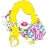 Purchase The Maine - The Way We Talk