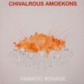 Buy Chivalrous Amoekons - Fanatic Voyage Mp3 Download