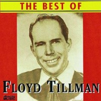 Purchase Floyd Tillman - The Best Of Floyd Tillman