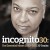 Buy Incognito - Incognito 30: The Essential Mixes (2003-2012) CD3 Mp3 Download