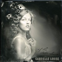 Purchase Gabrielle Louise - If The Static Clears