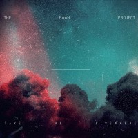 Purchase The Raah Project - Take Me Elsewhere