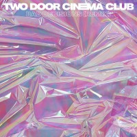 Purchase Two Door Cinema Club - Bad Decisions (Remixes)