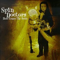 Purchase Spin Doctors - Here Comes The Bride