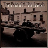Purchase The Boys Of The Lough - Good Friends - Good Music (Vinyl)