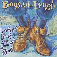 Purchase The Boys Of The Lough - Lonesome Blues And Dancing Shoes