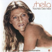 Purchase Sheila - Toutes Ces Vies - Les Chansons Incontournables CD2