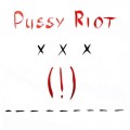 Buy Pussy Riot - Xxx (EP) Mp3 Download