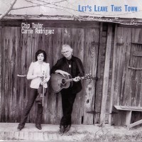 Purchase Chip Taylor & Carrie Rodriguez - Let's Leave This Town