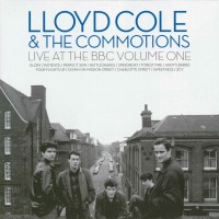 Purchase Lloyd Cole & The Commotions - Live At The BBC Volume One