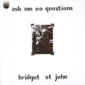 Buy Bridget St. John - Ask Me No Questions (Vinyl) Mp3 Download