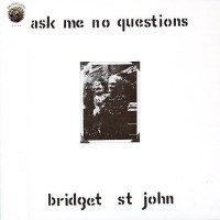 Purchase Bridget St. John - Ask Me No Questions (Vinyl)