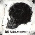 Buy Dead Players - Freshly Skeletal (Vinyl) Mp3 Download