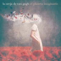 Purchase La Oreja De Van Gogh - El Planeta Imaginario