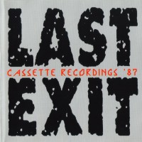 Purchase Last Exit - Cassette Recordings '87