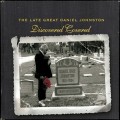 Buy Daniel Johnston - The Late, Great Daniel Johnston: Discovered Covered CD1 Mp3 Download