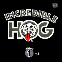 Purchase Incredible Hog - Volume I + 4 (Reissued 2011)