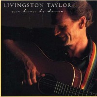 Purchase Livingston Taylor - Our Turn To Dance
