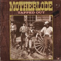 Purchase motherlode - Tapped Out (Vinyl)