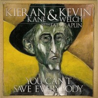 Purchase Kevin Welch - You Can't Save Everybody