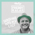 Buy Freddy Kalas - Sunshine Hits My Face (CDS) Mp3 Download