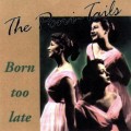 Buy The Poni-Tails - Born Too Late Mp3 Download