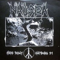 Purchase Nausea - Here Today Hamburg 91