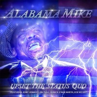 Purchase Alabama Mike - Upset The Status Quo