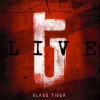 Purchase Glass Tiger - Glass Tiger: Live