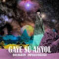 Buy Gaye Su Akyol - Hologram İmparatorluğu Mp3 Download