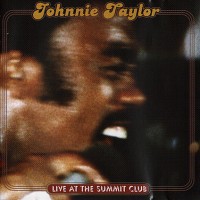 Purchase Johnnie Taylor - Live At The Summit Club