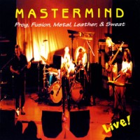Purchase Mastermind - Prog, Fusion, Metal, Leather & Sweat