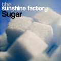 Buy The Sunshine Factory - Sugar Mp3 Download