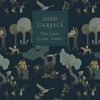 Purchase Josh Garrels - The Light Came Down