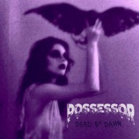Purchase Possessor - Dead By Dawn