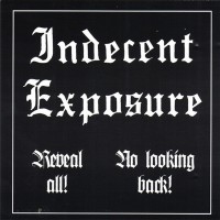 Purchase Indecent Exposure - Reveal All! / No Looking Back