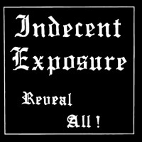 Purchase Indecent Exposure - Reveal All (Vinyl)