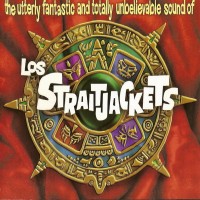 Purchase Los Straitjackets - The Utterly Fantastic And Totally Unbelievable Sound Of Los Straitjackets