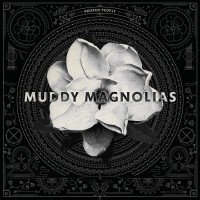 Purchase Muddy Magnolias - Broken People