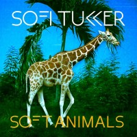 Purchase Sofi Tukker - Soft Animals (EP)