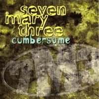 Purchase Seven Mary Three - Cumbersome (CDS)