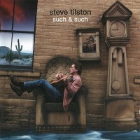 Purchase Steve Tilston - Such & Such