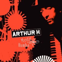 Purchase Arthur H - Mystic Rumba CD2