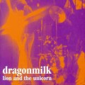 Buy Dragonmilk - Lion And The Unicorn Mp3 Download